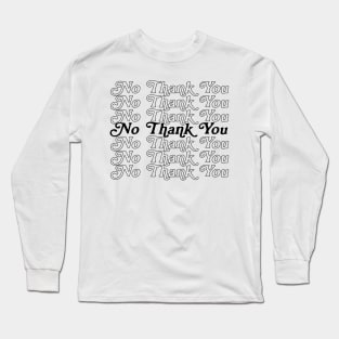 No Thank You Bag Long Sleeve T-Shirt